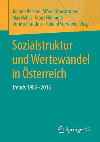 Sozialstruktur und Wertewandel in Österreich Trends 1986-2016