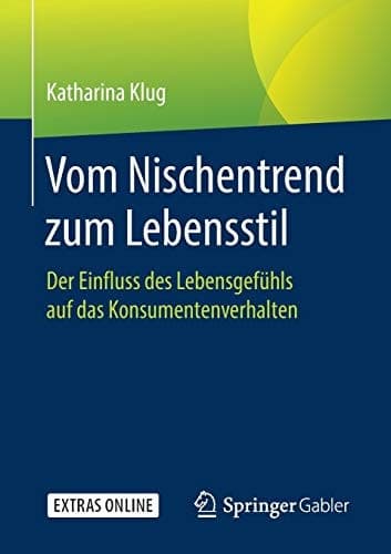 Vom Nischentrend zum Lebensstil Der Einfluss des Lebensgefühls auf das Konsumentenverhalten