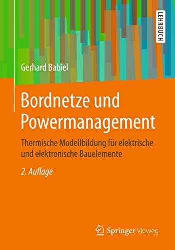 Bordnetze und Powermanagement Thermische Modellbildung für elektrische und elektronische Bauelemente