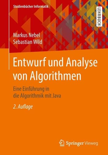 Entwurf und Analyse von Algorithmen Eine Einführung in die Algorithmik mit Java