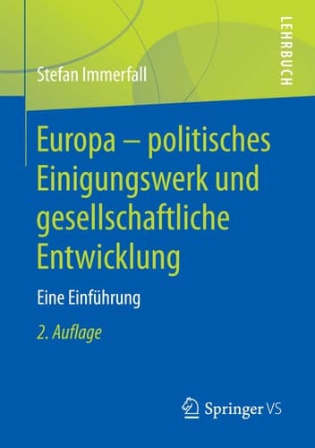 Europa - politisches Einigungswerk und gesellschaftliche Entwicklung Eine Einführung