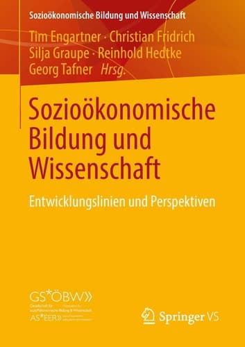 Sozioökonomische Bildung und Wissenschaft Entwicklungslinien und Perspektiven