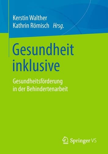 Gesundheit inklusive Gesundheitsförderung in der Behindertenarbeit