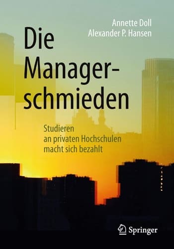 Die Managerschmieden Studieren an privaten Hochschulen macht sich bezahlt