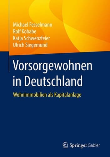 Vorsorgewohnen in Deutschland Wohnimmobilien als Kapitalanlage