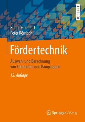 Fördertechnik Auswahl und Berechnung von Elementen und Baugruppen