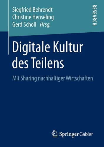 Digitale Kultur des Teilens Mit Sharing nachhaltiger Wirtschaften