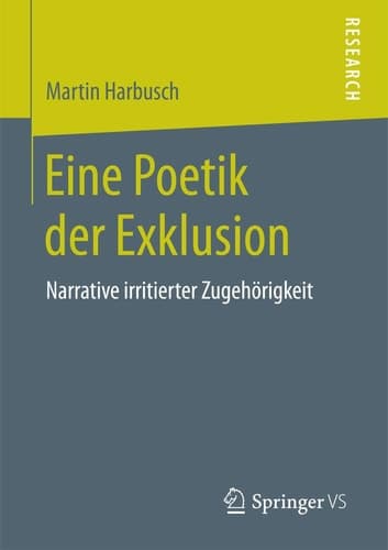 Eine Poetik der Exklusion Narrative irritierter Zugehörigkeit