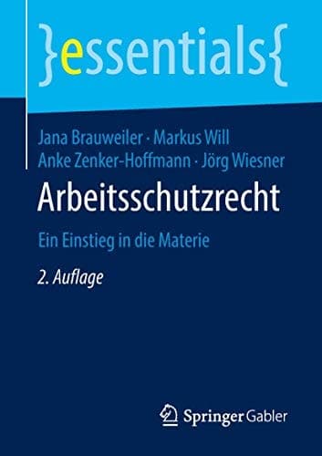 Arbeitsschutzrecht Ein Einstieg in die Materie