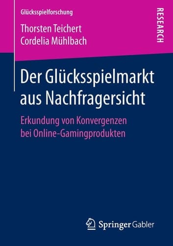 Der Glücksspielmarkt aus Nachfragersicht Erkundung von Konvergenzen bei Online-Gamingprodukten