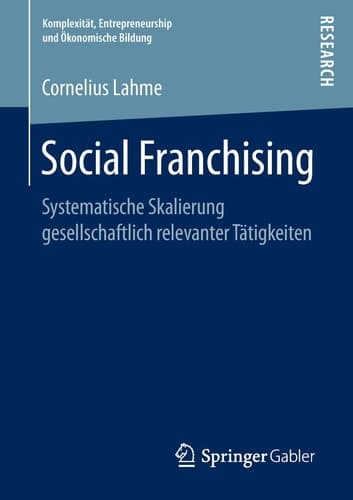 Social Franchising Systematische Skalierung gesellschaftlich relevanter Tätigkeiten