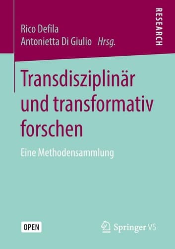 Transdisziplinär und transformativ forschen: Eine Methodensammlung