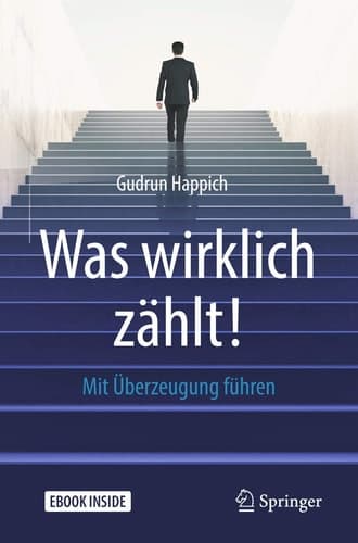 Was wirklich zählt!: Mit Überzeugung führen (German Edition)