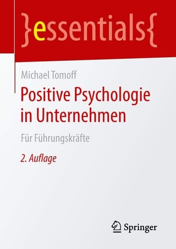 Positive Psychologie in Unternehmen Für Führungskräfte