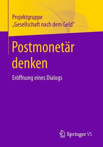 Postmonetär denken Eröffnung eines Dialogs