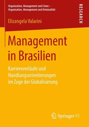 Management in Brasilien Karriereverläufe und Handlungsorientierungen im Zuge der Globalisierung