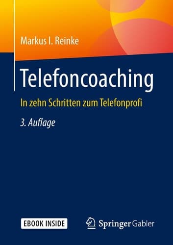 Telefoncoaching: In zehn Schritten zum Telefonprofi (German Edition)