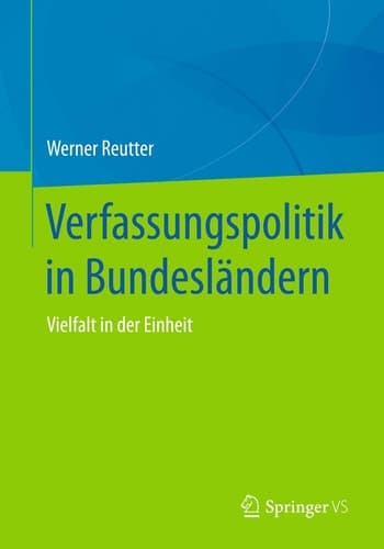 Verfassungspolitik in Bundesländern Vielfalt in der Einheit
