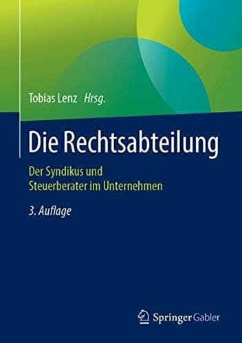 Die Rechtsabteilung Der Syndikus und Steuerberater im Unternehmen