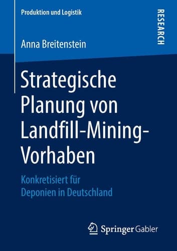 Strategische Planung von Landfill-Mining-Vorhaben Konkretisiert für Deponien in Deutschland