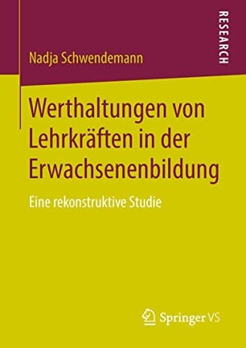 Werthaltungen von Lehrkräften in der Erwachsenenbildung Eine rekonstruktive Studie