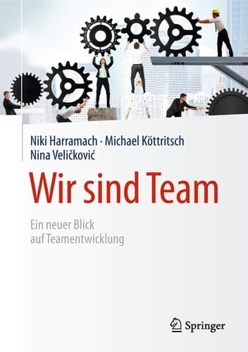 Wir sind Team Ein neuer Blick auf Teamentwicklung