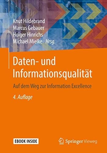 Daten- und Informationsqualität: Auf dem Weg zur Information Excellence (German Edition)
