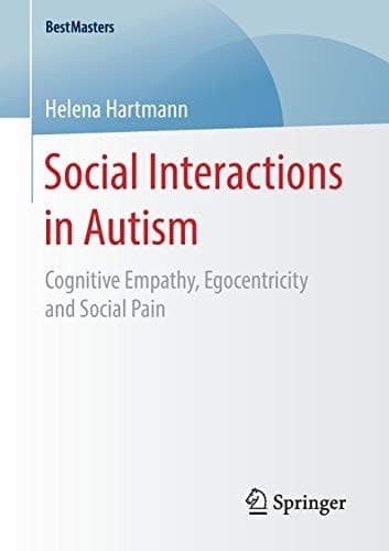 Social Interactions in Autism​ Cognitive Empathy, Egocentricity and Social Pain