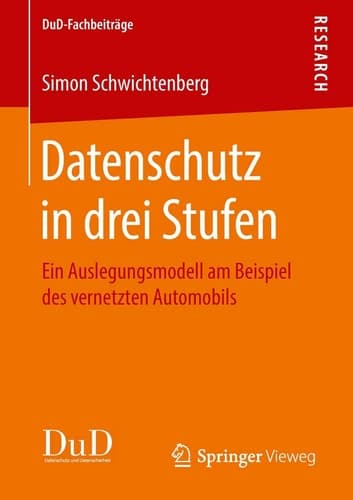 Datenschutz in drei Stufen Ein Auslegungsmodell am Beispiel des vernetzten Automobils