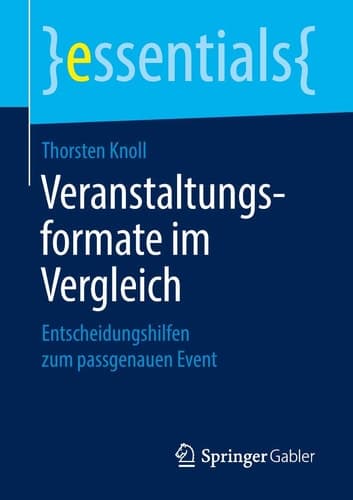 Veranstaltungsformate im Vergleich Entscheidungshilfen zum passgenauen Event