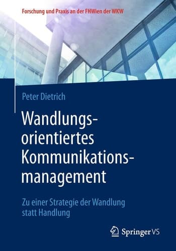 Wandlungsorientiertes Kommunikationsmanagement Zu einer Strategie der Wandlung statt Handlung