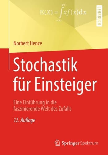 Stochastik für Einsteiger Eine Einführung in die faszinierende Welt des Zufalls