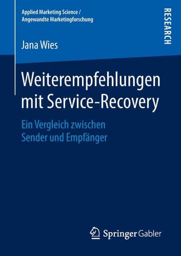 Weiterempfehlungen mit Service-Recovery Ein Vergleich zwischen Sender und Empfänger