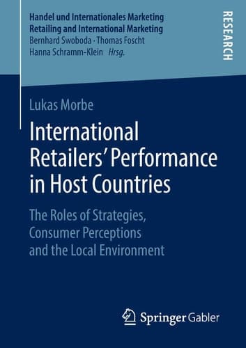 International Retailers’ Performance in Host Countries The Roles of Strategies, Consumer Perceptions and the Local Environment