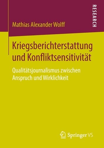 Kriegsberichterstattung und Konfliktsensitivität Qualitätsjournalismus zwischen Anspruch und Wirklichkeit