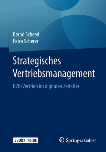 Strategisches Vertriebsmanagement: B2B-Vertrieb im digitalen Zeitalter (German Edition)
