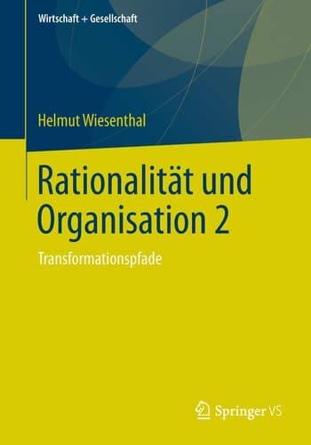 Rationalität und Organisation 2 Transformationspfade