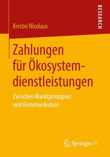Zahlungen für Ökosystemdienstleistungen Zwischen Marktprinzipien und Kommunikation