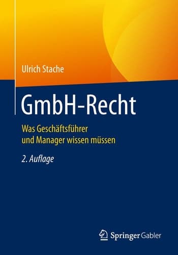 GmbH-Recht Was Geschäftsführer und Manager wissen müssen