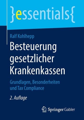 Besteuerung gesetzlicher Krankenkassen Grundlagen, Besonderheiten und Tax Compliance