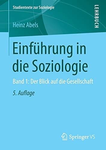 Einführung in die Soziologie Band 1: Der Blick auf die Gesellschaft