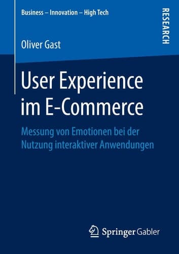 User Experience im E-Commerce Messung von Emotionen bei der Nutzung interaktiver Anwendungen