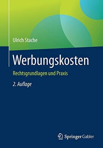 Werbungskosten Rechtsgrundlagen und Praxis