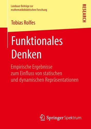 Funktionales Denken Empirische Ergebnisse zum Einfluss von statischen und dynamischen Repräsentationen
