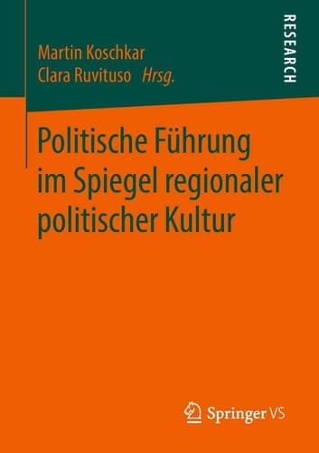 Politische Führung im Spiegel regionaler politischer Kultur