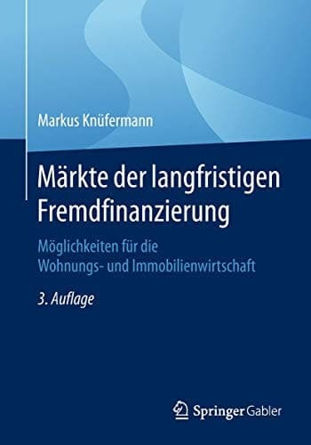 Märkte der langfristigen Fremdfinanzierung Möglichkeiten für die Wohnungs- und Immobilienwirtschaft