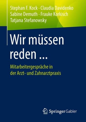 Wir müssen reden ... Mitarbeitergespräche in der Arzt- und Zahnarztpraxis