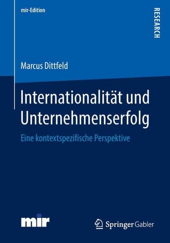 Internationalität und Unternehmenserfolg Eine kontextspezifische Perspektive