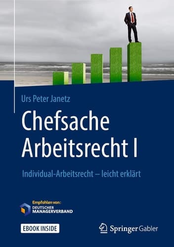 Chefsache Arbeitsrecht I Individual-Arbeitsrecht - leicht erklärt