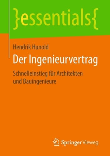Der Ingenieurvertrag Schnelleinstieg für Architekten und Bauingenieure